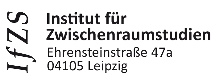 IfZS Institut für Zwischenraumstudien, Ehrensteinstr. 47a, 04105 Leipzig